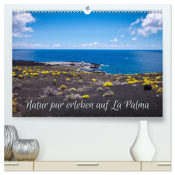 Natur pur erleben auf La Palma (CALVENDO Premium Wandkalender 2025)