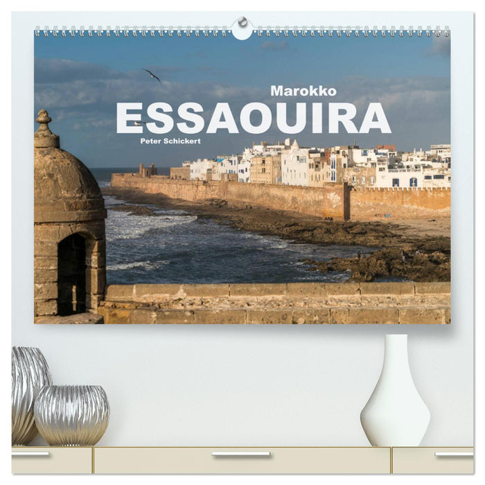 Marokko - Essaouira (CALVENDO Premium Wandkalender 2025)