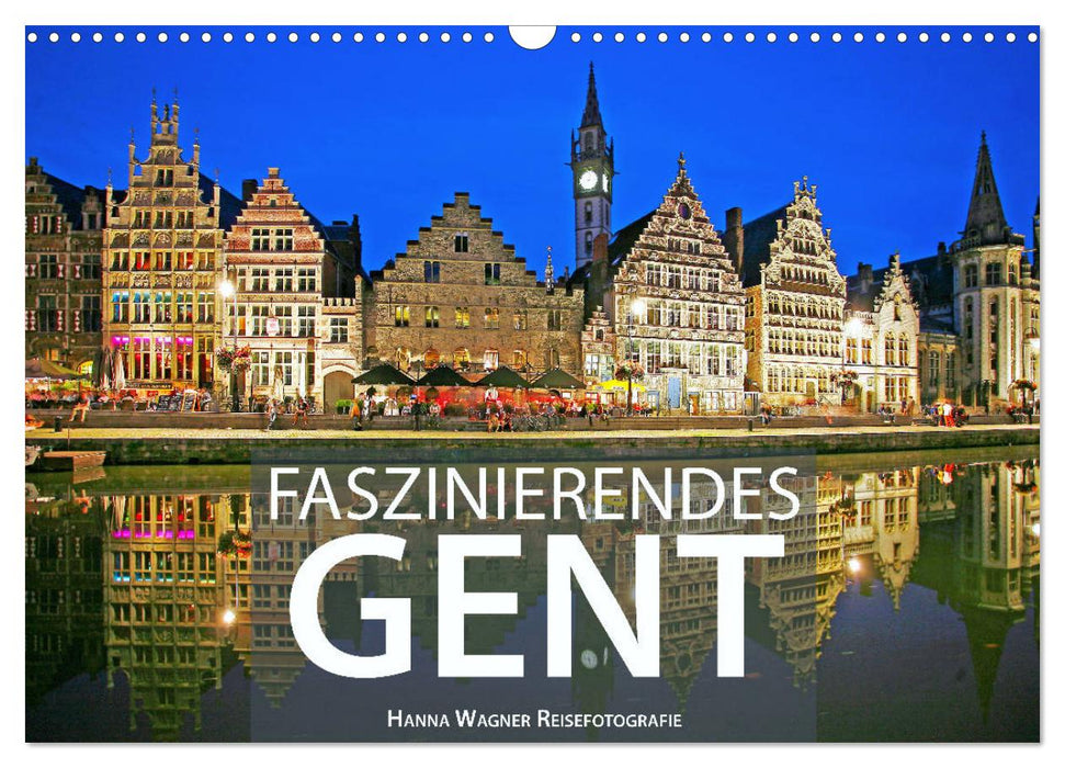 Faszinierendes Gent (CALVENDO Wandkalender 2025)