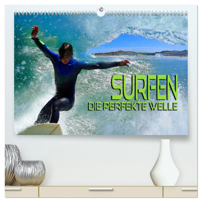 Surfen - die perfekte Welle (CALVENDO Premium Wandkalender 2025)