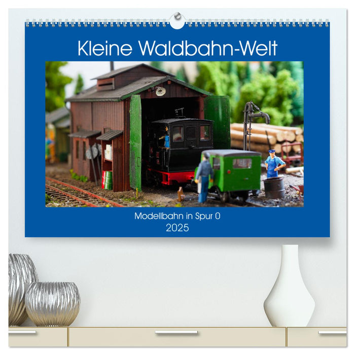 Kleine Waldbahn-Welt - Modellbahn in Spur 0 (CALVENDO Premium Wandkalender 2025)