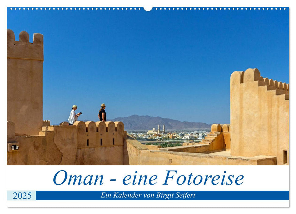 Oman - Eine Fotoreise (CALVENDO Wandkalender 2025)