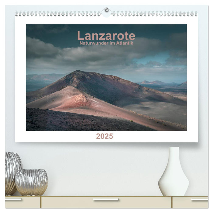 Lanzarote - Naturwunder im Atlantik (CALVENDO Premium Wandkalender 2025)