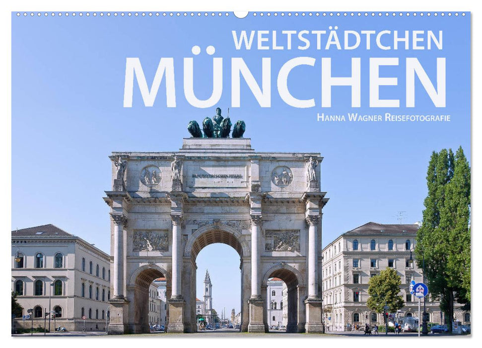 Weltstädtchen München (CALVENDO Wandkalender 2025)