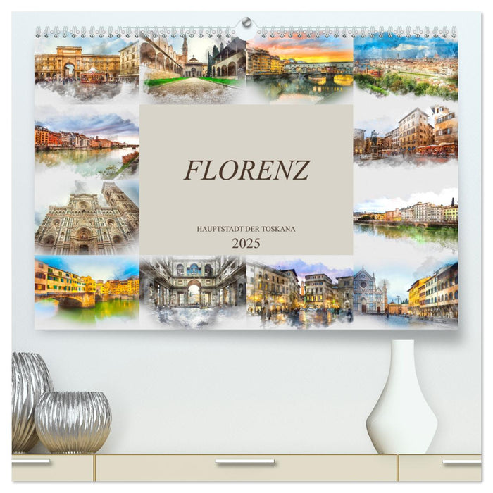 Florenz Hauptstadt der Toskana (CALVENDO Premium Wandkalender 2025)