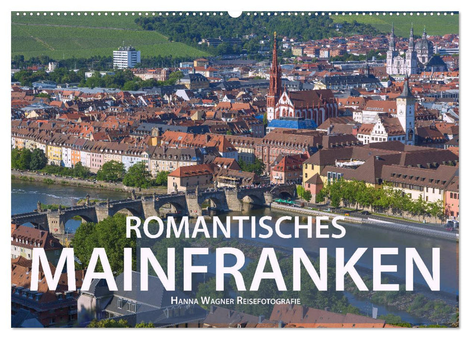 Romantisches Mainfranken (CALVENDO Wandkalender 2025)