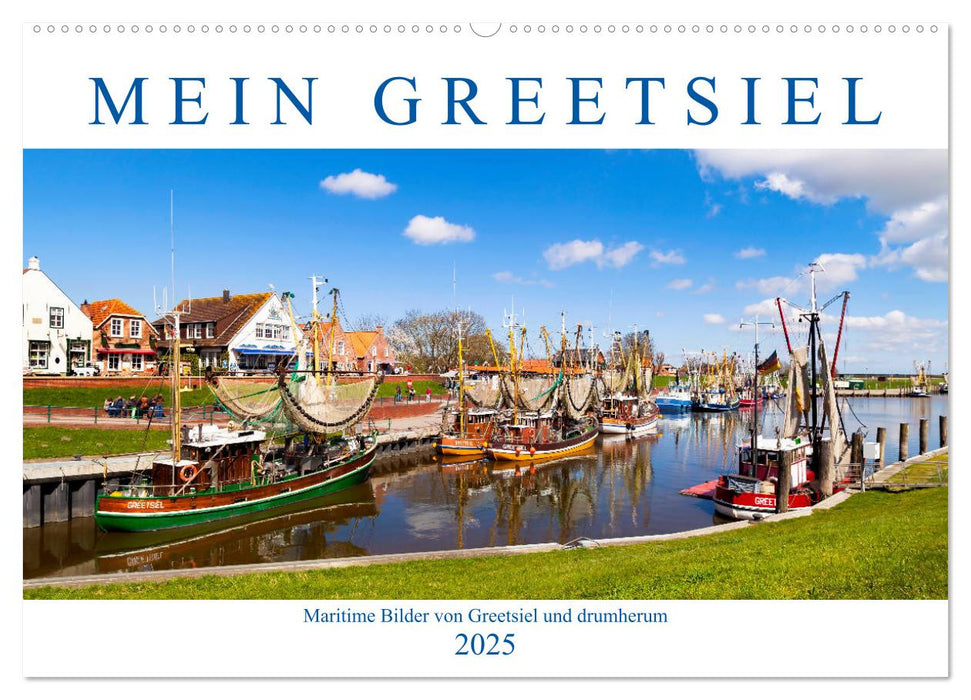 Mein Greetsiel (CALVENDO Wandkalender 2025)