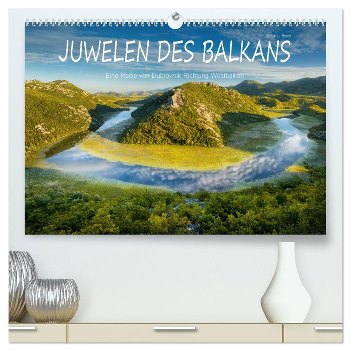 Juwelen des Balkans (CALVENDO Premium Wandkalender 2025)