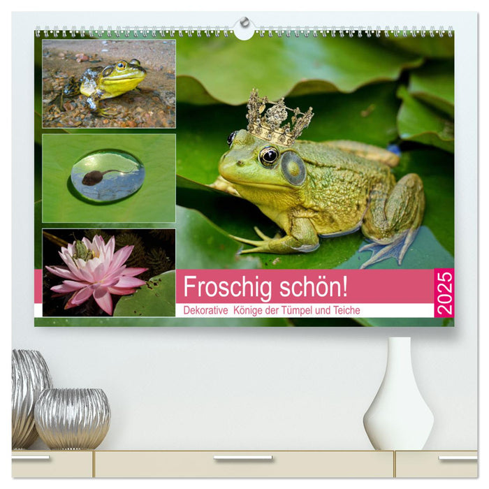 Froschig schön! Dekorative Könige der Tümpel und Teiche (CALVENDO Premium Wandkalender 2025)