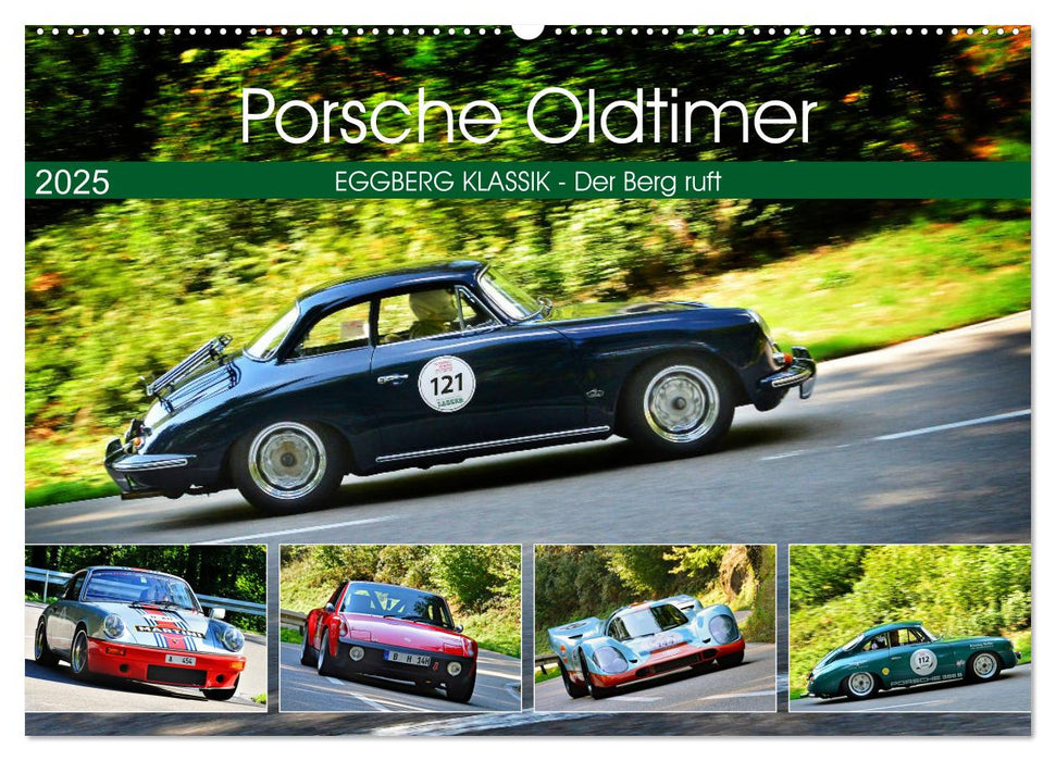 Porsche Oldtimer - EGGBERG KLASSIK - Der Berg ruft (CALVENDO Wandkalender 2025)