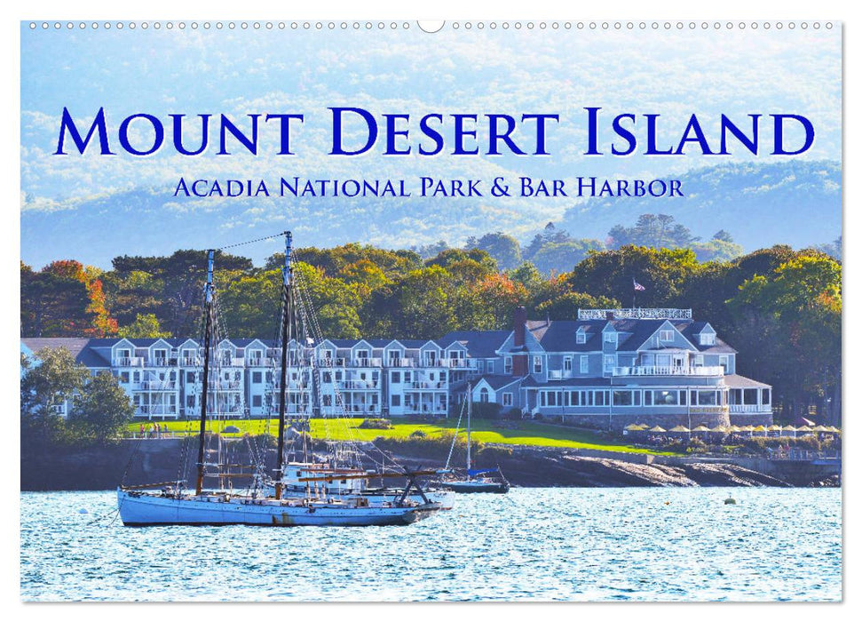 Mount Desert Island Acadia National Park und Bar Harbor (CALVENDO Wandkalender 2025)