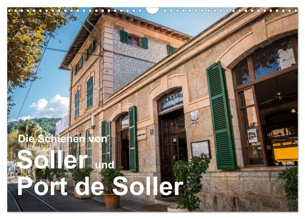 Die Schienen von Soller und Port de Soller (CALVENDO Wandkalender 2025)