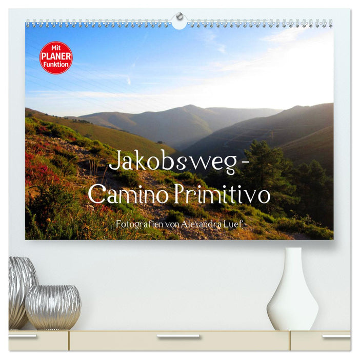 Jakobsweg - Camino Primitivo (CALVENDO Premium Wandkalender 2025)