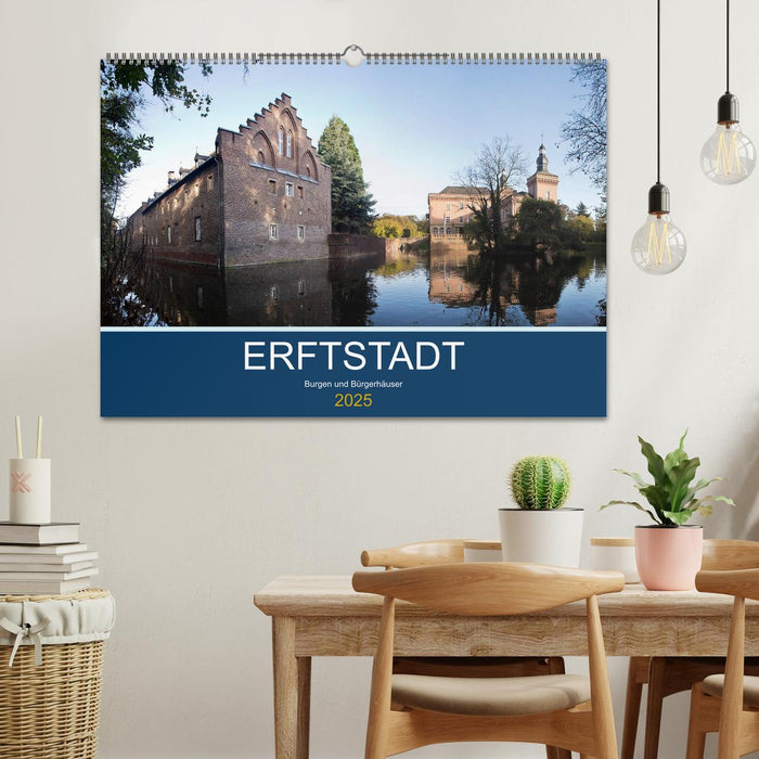 ERFTSTADT - Burgen und Bürgerhäuser (CALVENDO Wandkalender 2025)