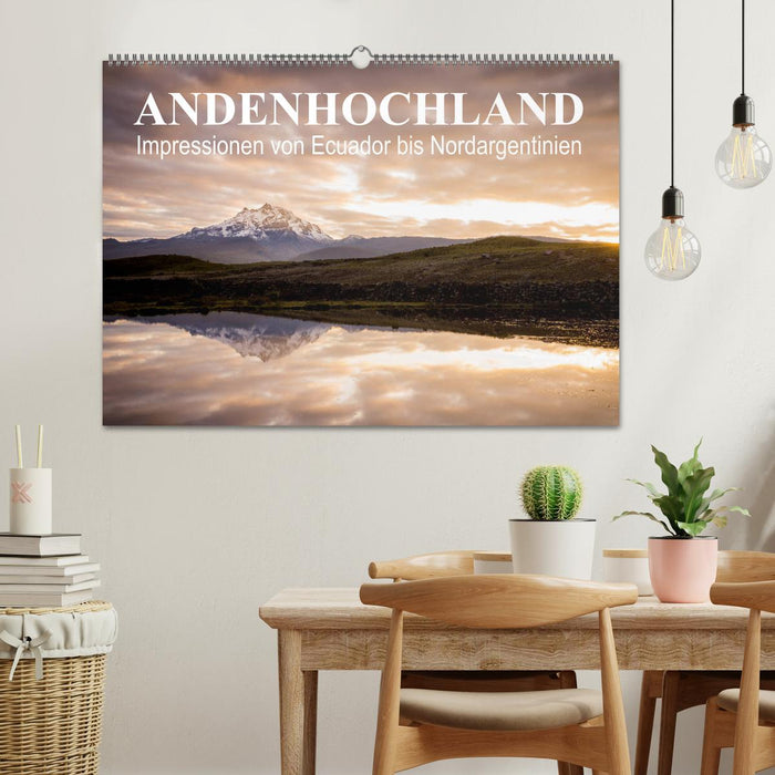 Andenhochland - Impressionen von Ecuador bis Nordargentinien (CALVENDO Wandkalender 2025)