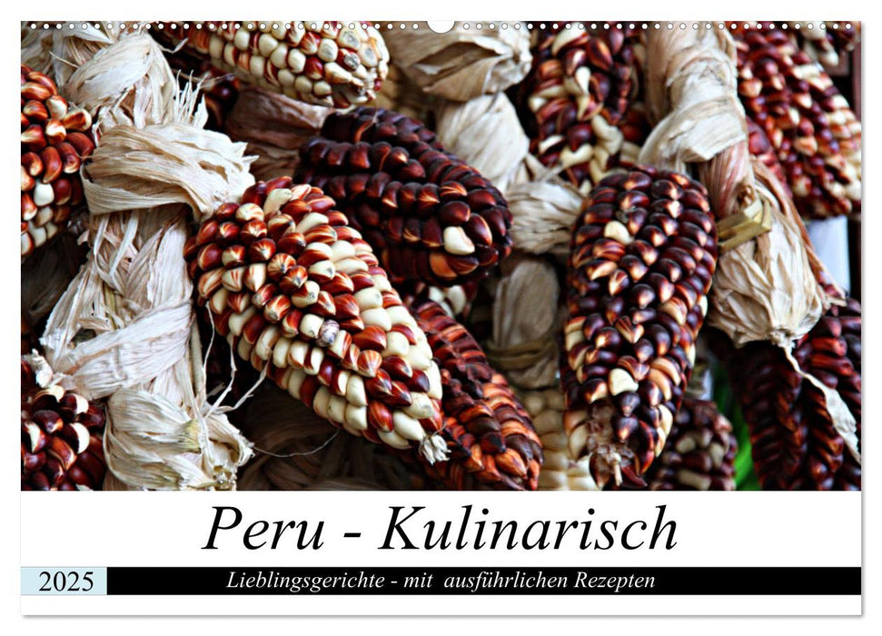 PERU - Kulinarisch (CALVENDO Wandkalender 2025)