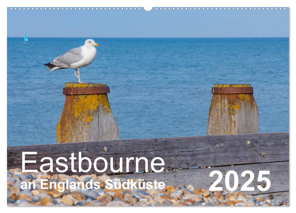 Eastbourne an Englands Südküste (CALVENDO Wandkalender 2025)