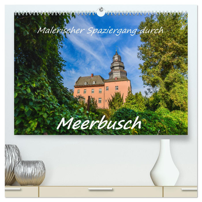 Malerischer Spaziergang durch Meerbusch (CALVENDO Premium Wandkalender 2025)