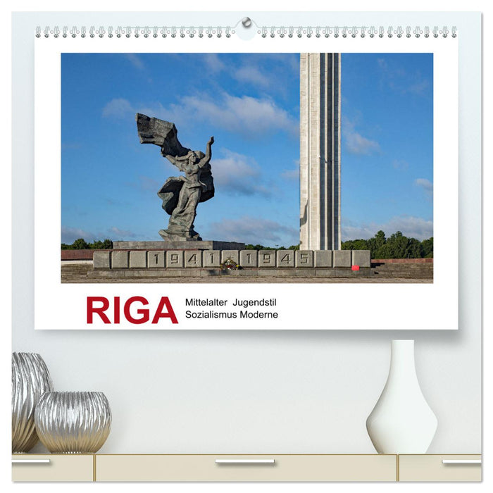 Riga – Mittelalter, Jugendstil, Sozialismus und Moderne (CALVENDO Premium Wandkalender 2025)