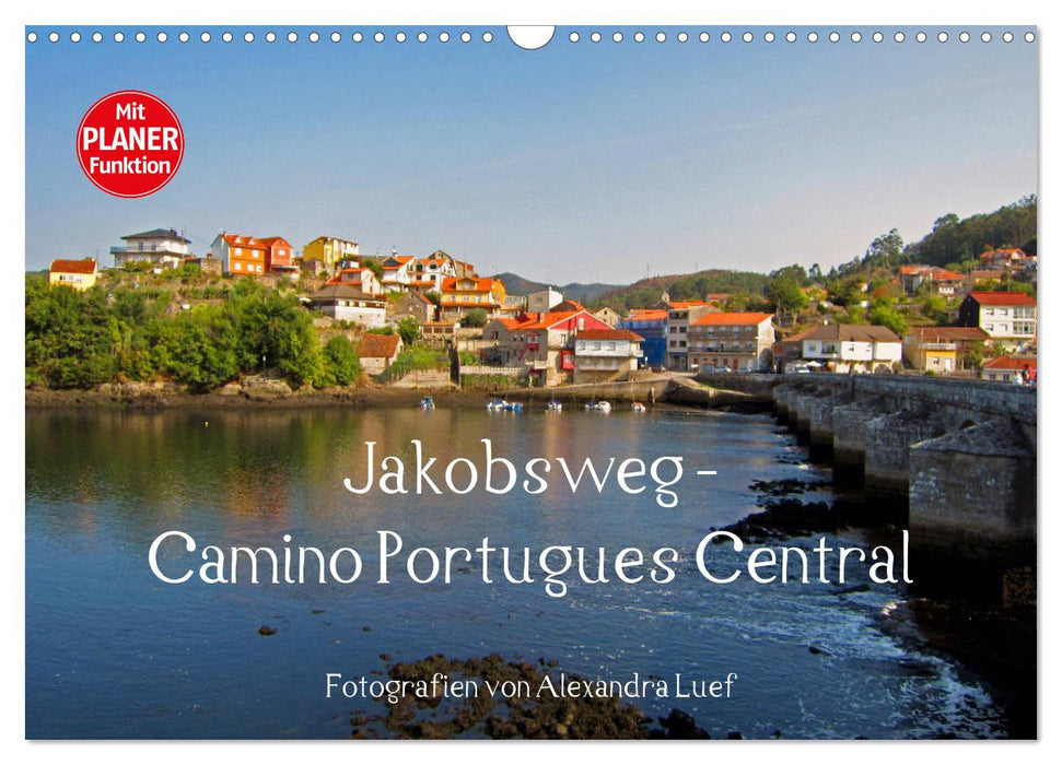 Jakobsweg - Camino Portugues Central (CALVENDO Wandkalender 2025)