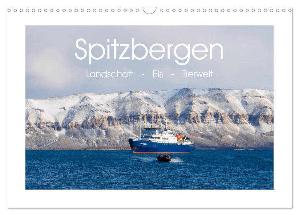 Spitzbergen - Landschaft - Eis - Tierwelt (CALVENDO Wandkalender 2025)