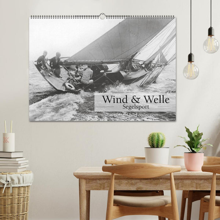 Wind & Welle - Segelsport (CALVENDO Wandkalender 2025)