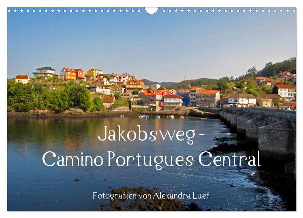 Jakobsweg - Camino Portugues Central (CALVENDO Wandkalender 2025)