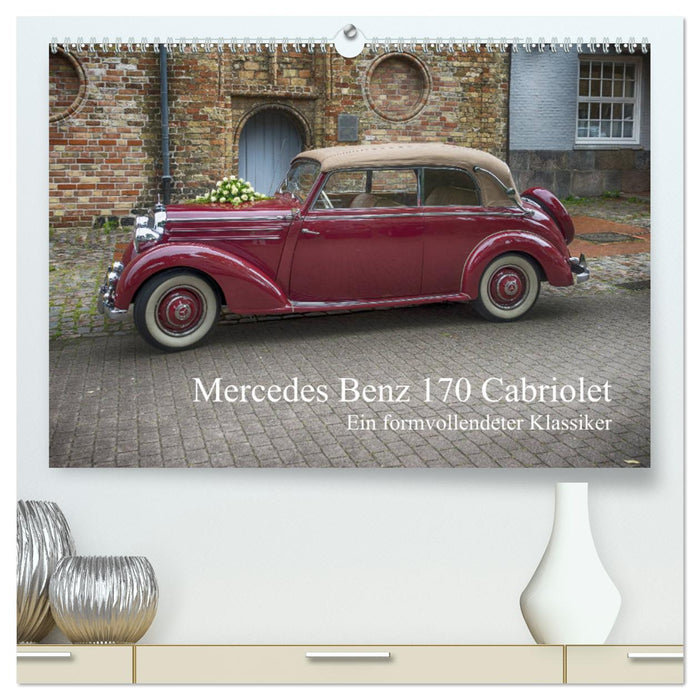 Mercedes Benz 170 Cabriolet (CALVENDO Premium Wandkalender 2025)