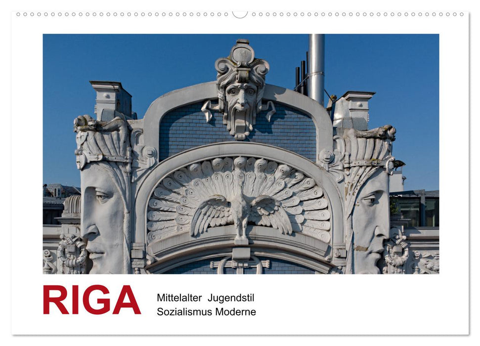 Riga – Mittelalter, Jugendstil, Sozialismus und Moderne (CALVENDO Wandkalender 2025)