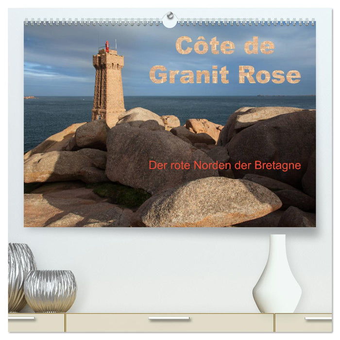 Côte de Granit Rose - Der rote Norden der Bretagne (CALVENDO Premium Wandkalender 2025)