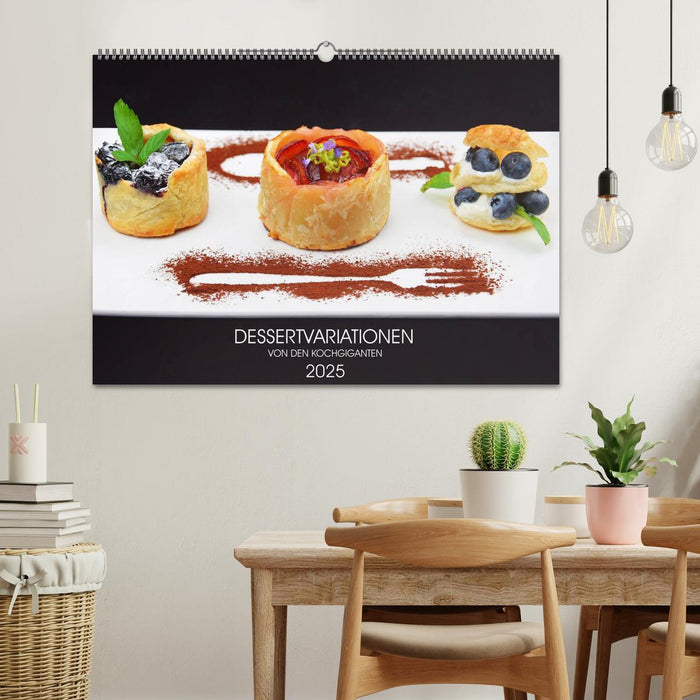 DESSERTVARIATIONEN (CALVENDO Wandkalender 2025)