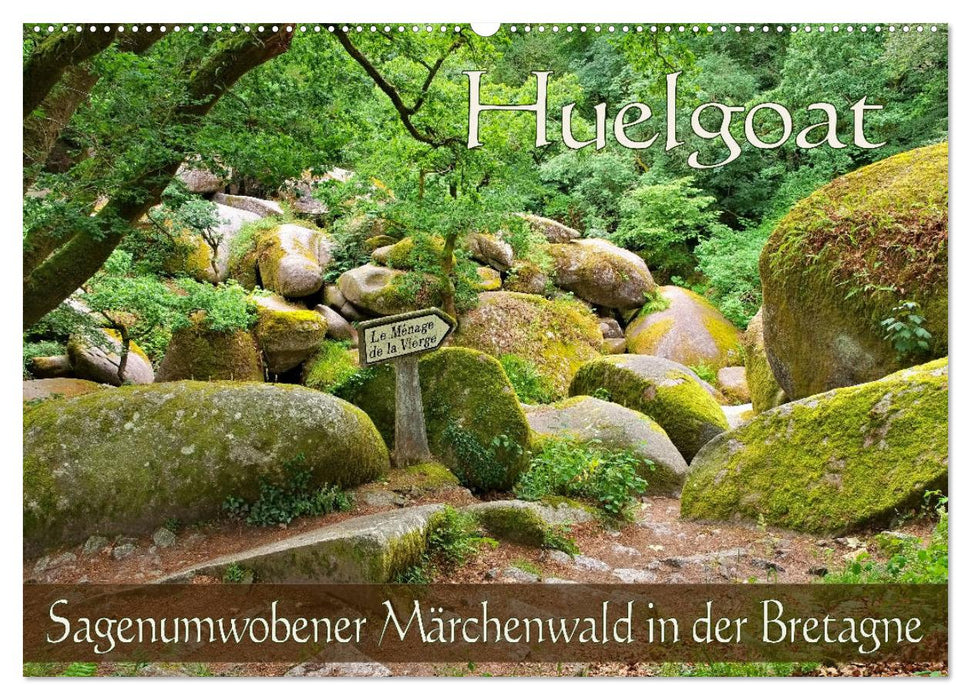 Huelgoat - Sagenumwobener Märchenwald in der Bretagne (CALVENDO Wandkalender 2025)