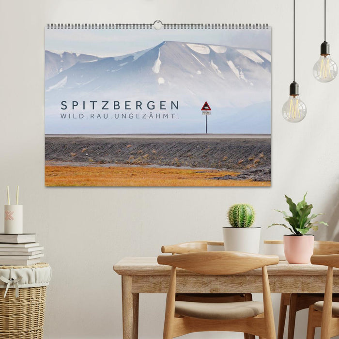 Spitzbergen - Wild.Rau.Ungezähmt. (CALVENDO Wandkalender 2025)