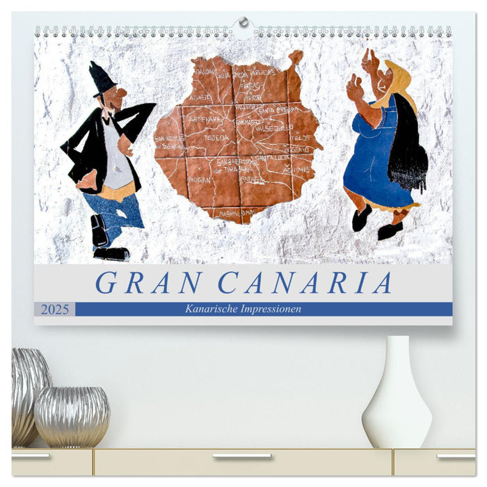 Gran Canaria - Kanarische Impressionen (CALVENDO Premium Wandkalender 2025)