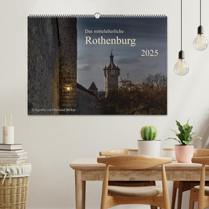 Das mittelalterliche Rothenburg (CALVENDO Wandkalender 2025)