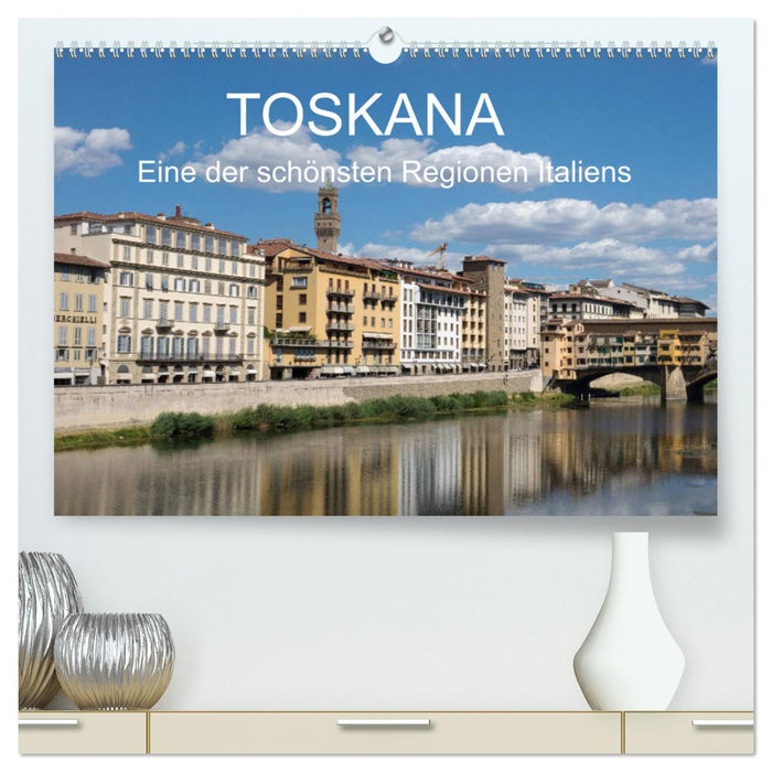 Toskana - eine der schönsten Regionen Italiens (CALVENDO Premium Wandkalender 2025)