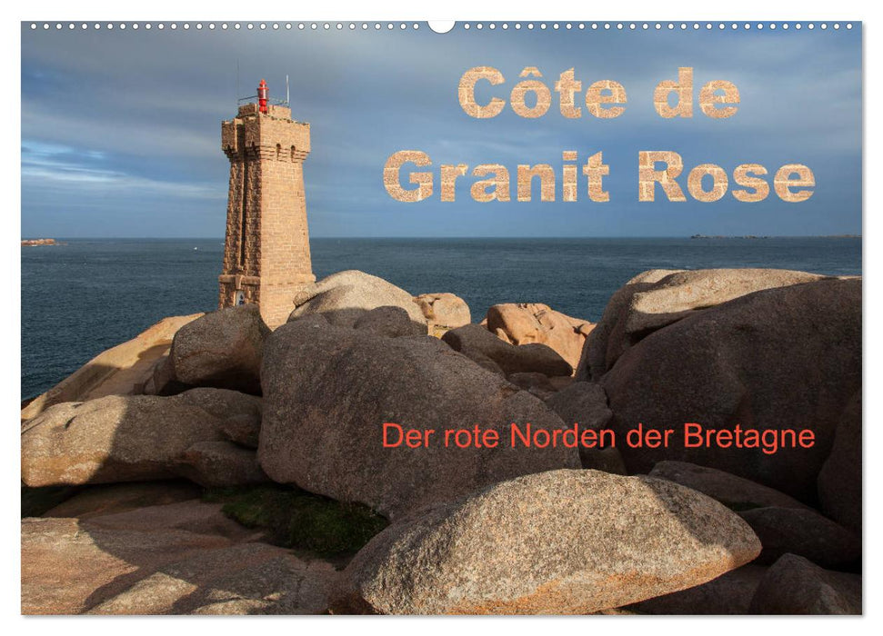 Côte de Granit Rose - Der rote Norden der Bretagne (CALVENDO Wandkalender 2025)