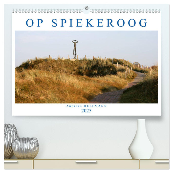 OP SPIEKEROOG (CALVENDO Premium Wandkalender 2025)