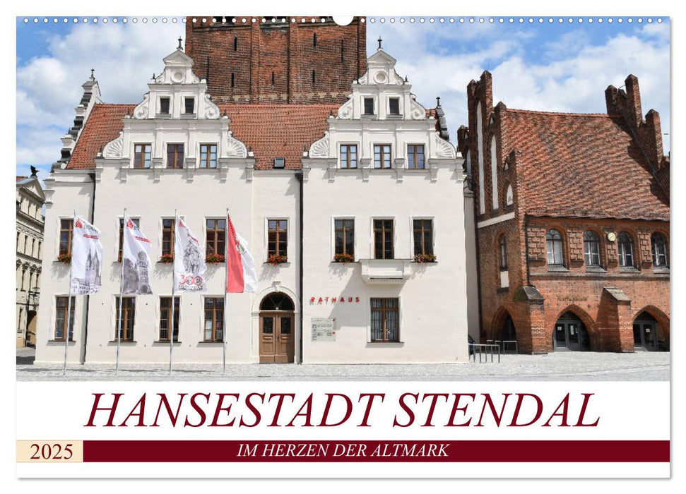 Hansestadt Stendal (CALVENDO Wandkalender 2025)