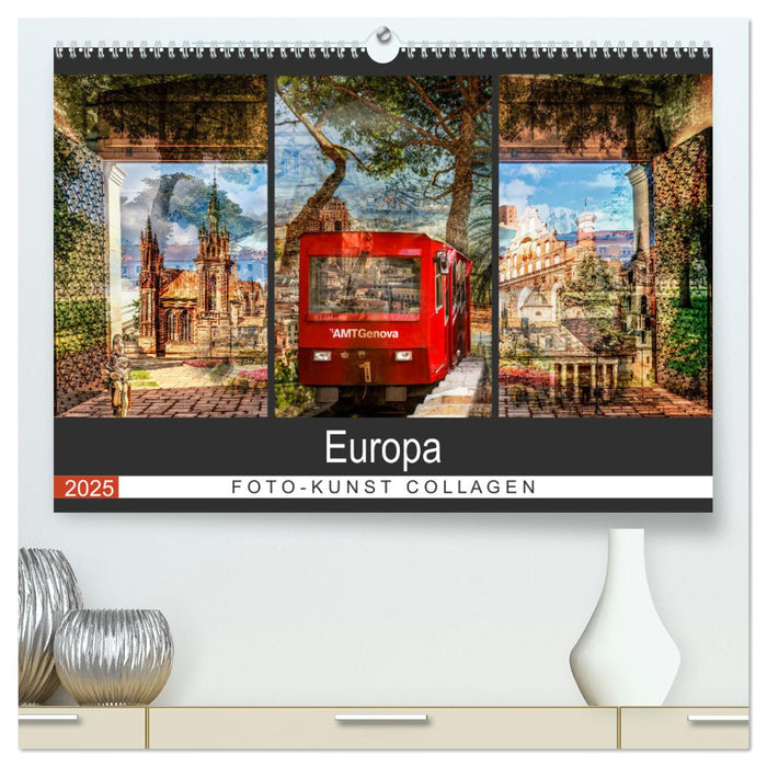 Europa Foto-Kunst Collagen (CALVENDO Premium Wandkalender 2025)