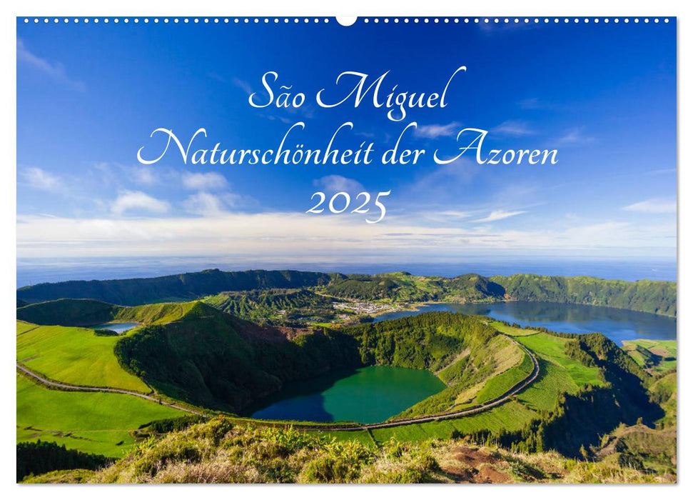 São Miguel - Naturschönheit der Azoren (CALVENDO Wandkalender 2025)