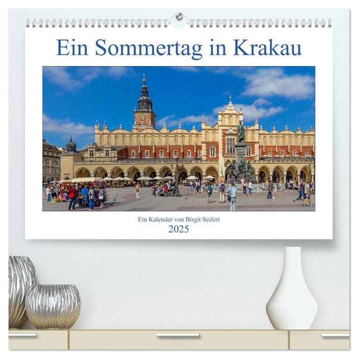 Ein Sommertag in Krakau (CALVENDO Premium Wandkalender 2025)