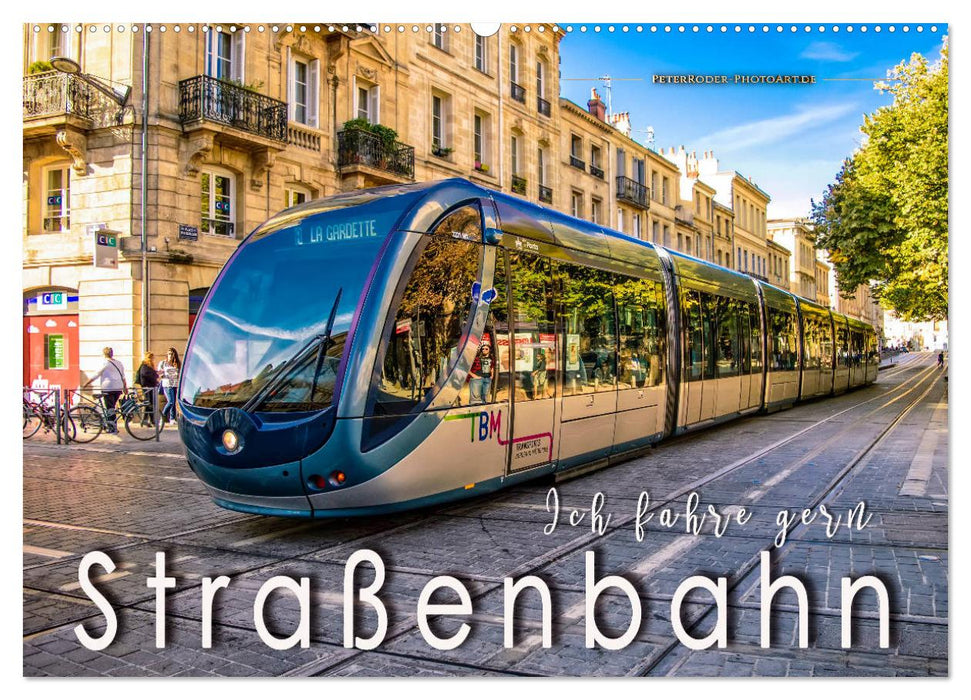 Ich fahre gern Straßenbahn (CALVENDO Wandkalender 2025)