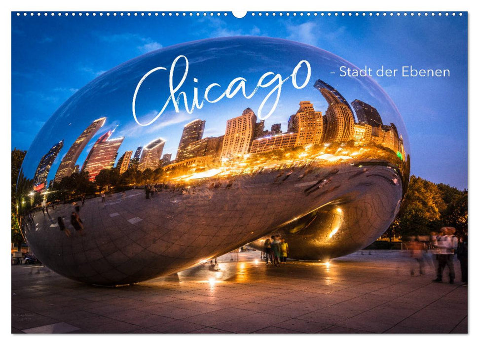 Chicago - Stadt der Ebenen (CALVENDO Wandkalender 2025)