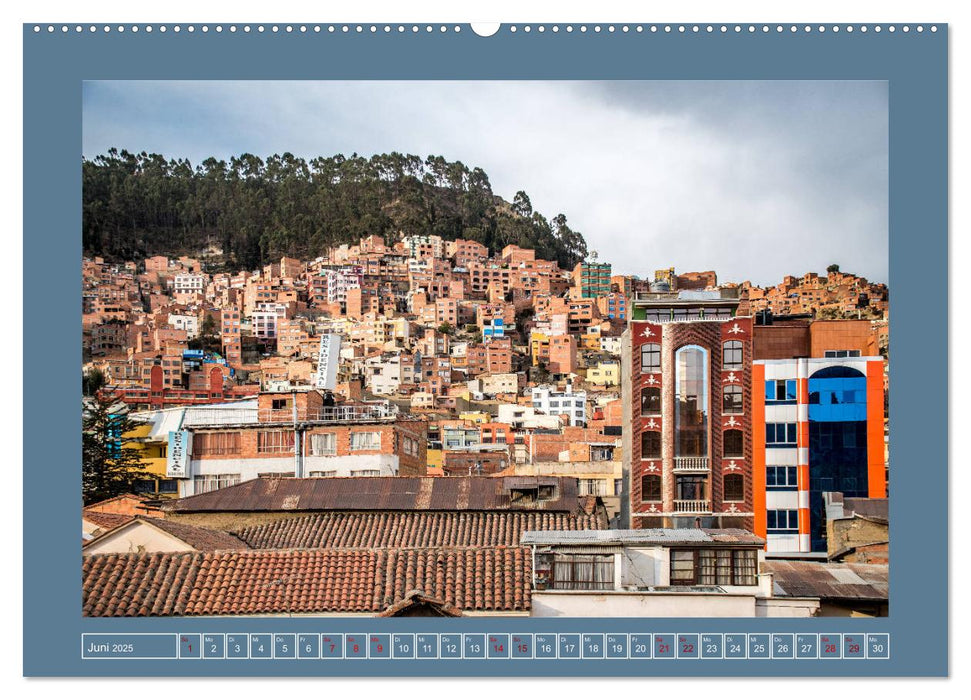 La Paz - Stadt der Superlative. Bolivien 2025 (CALVENDO Premium Wandkalender 2025)