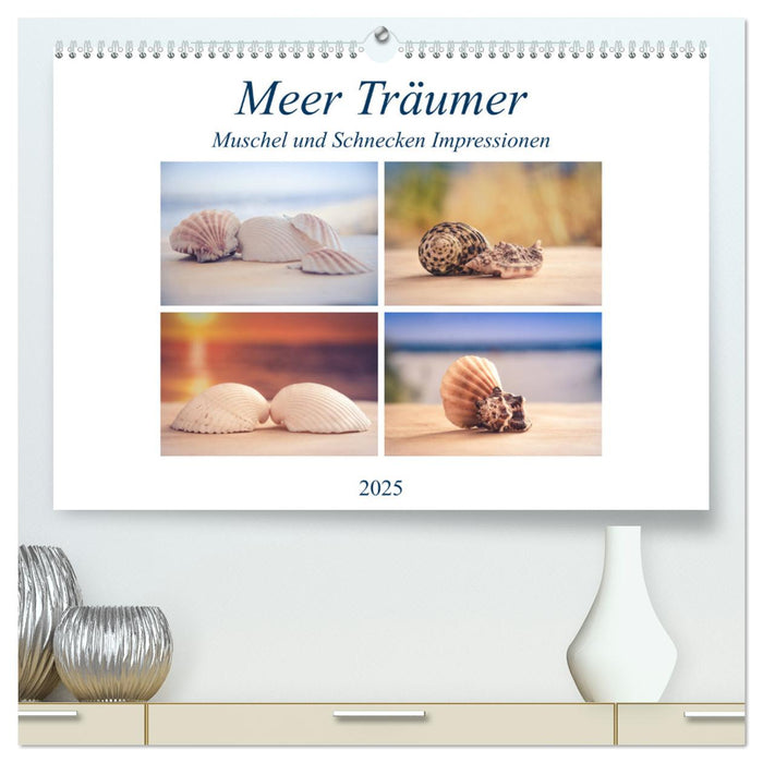 Meer Träumer - Muscheln und Schnecken Impressionen (CALVENDO Premium Wandkalender 2025)