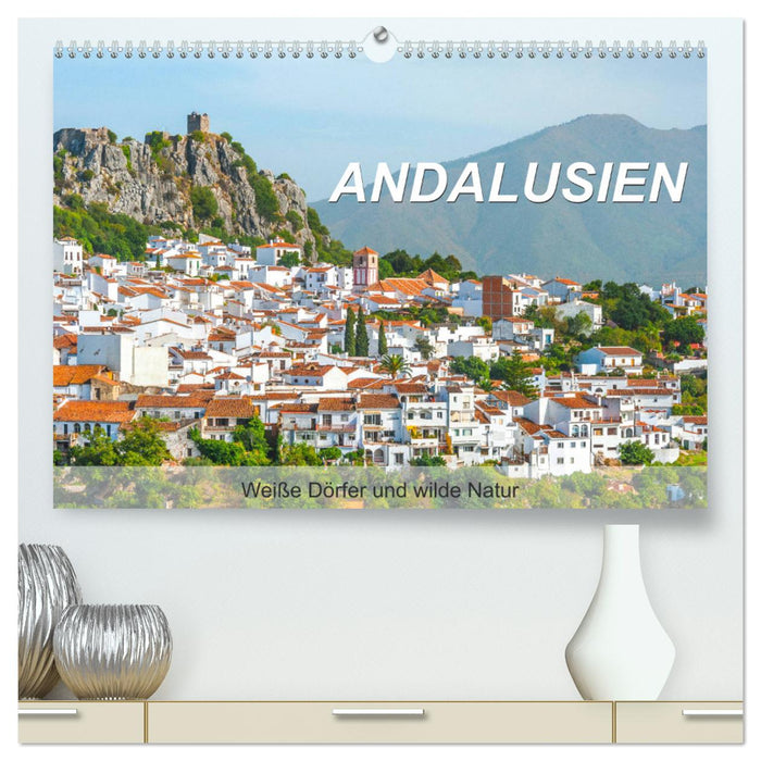 Andalusien - Weiße Dörfer und wilde Natur (CALVENDO Premium Wandkalender 2025)