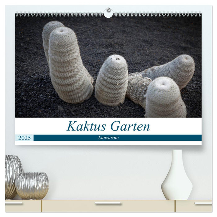 Kaktus Garten Lanzarote (CALVENDO Premium Wandkalender 2025)