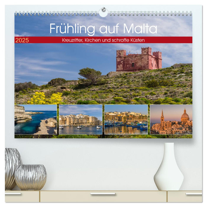 Frühling auf Malta - Kreuzritter, Kirchen und schroffe Küsten (CALVENDO Premium Wandkalender 2025)