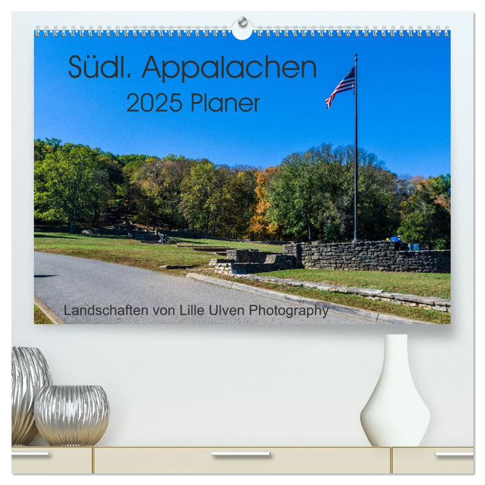 Südl. Appalachen Planer (CALVENDO Premium Wandkalender 2025)